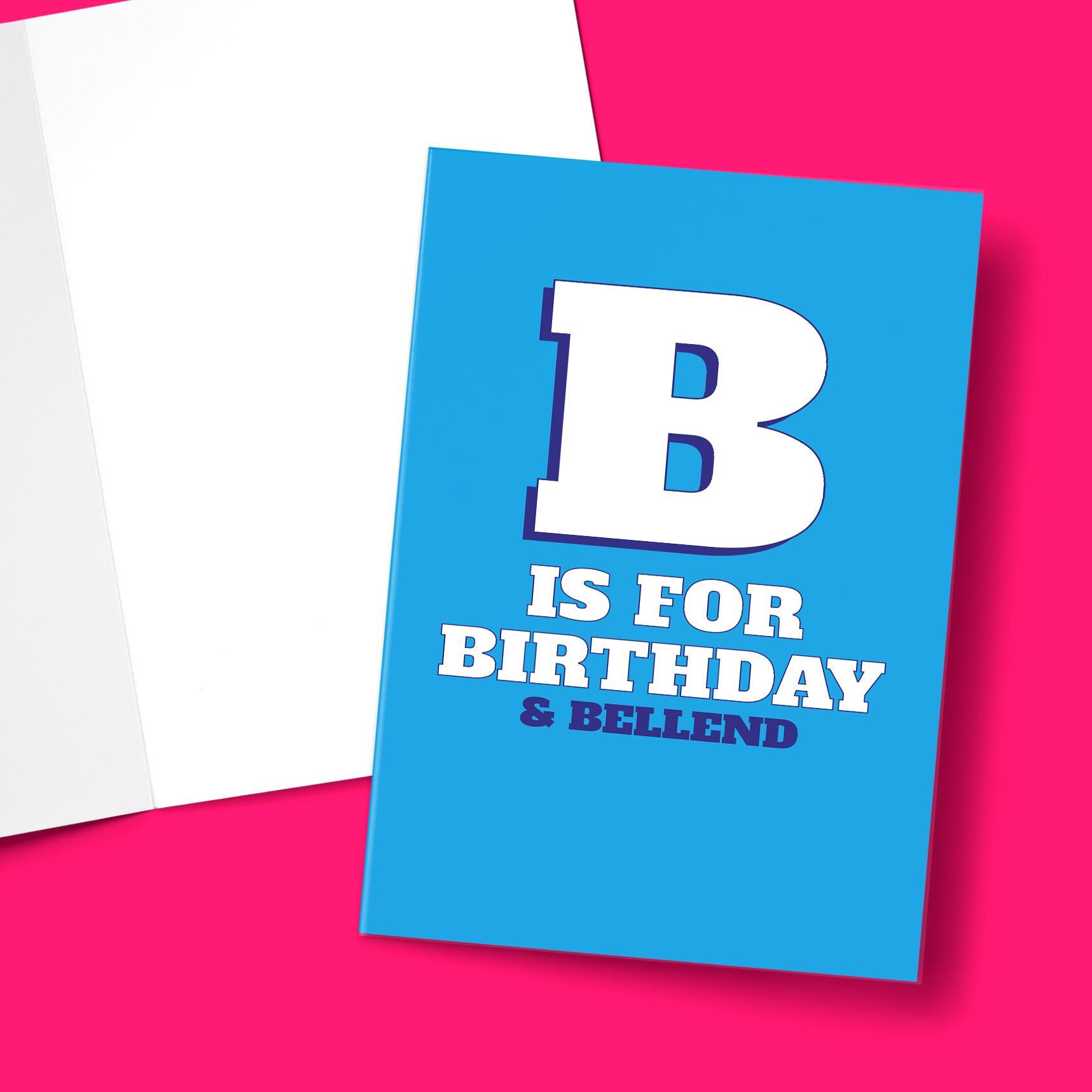 B Is For Bellend Greeting Card | Banter King